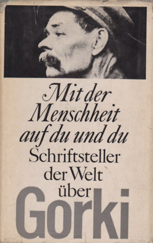 Ralf Schrder - Mit der Menschheit auf du und du - Schriftsteller der Welt ber Gorki