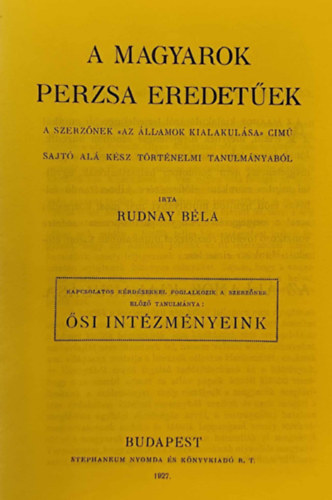 Rudnay Bla - A magyarok perzsa eredetek