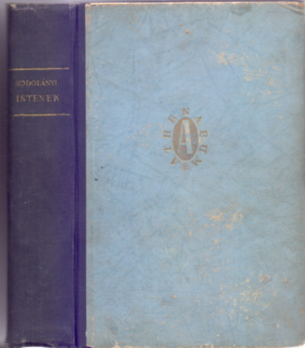 Kodolnyi Jnos - Istenek (Emese lma I. rsz - 2. kiads)
