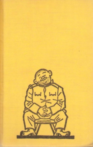 Jaroslav Hasek - Svejk - Egy derk katona kalandjai a vilghborban