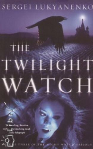 Sergei Lukyanenko - The Twilight Watch