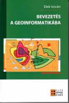 Elek Istvn - Bevezets a geoinformatikba