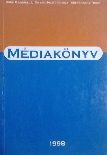 Soltnszky Tibor; Cseh Gabriella; Enyedinagy Mihly - Mdiaknyv 1998