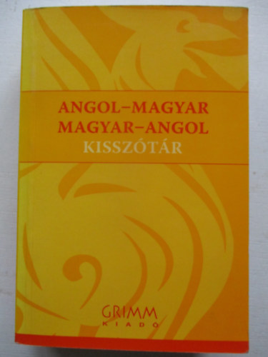 Mrkus-Kovcs - Angol-Magyar Magyar-Angol kissztr (grimm)