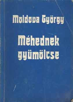 Moldova György - Méhednek gyümölcse