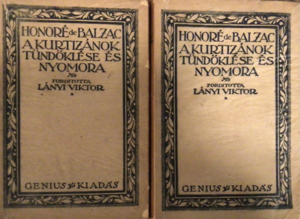 Honor de Balzac - A kurtiznok tndklse s nyomora I-II.