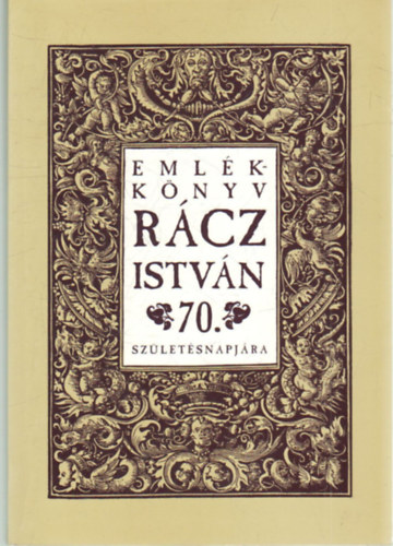 Kovcs gnes - Emlkknyv Rcz Istvn 70. szletsnapjra.