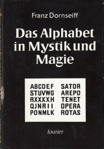 Franz Dornseiff - Das Alphabet in Mystik und Magie