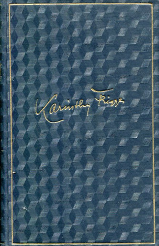 Karinthy Frigyes - Tan�r �r k�rem - K�pek a k�z�piskol�b�l (Karinthy Frigyes munk�i III.)