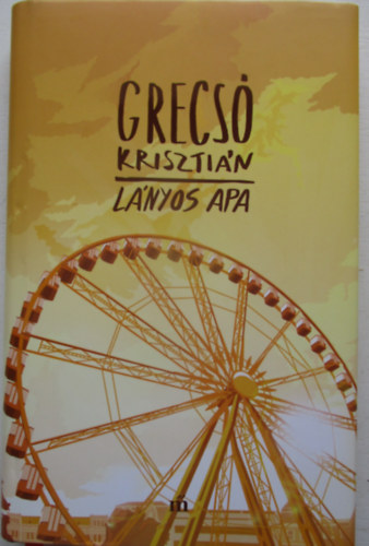 Grecs Krisztin - Lnyos apa