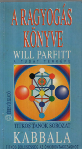 Will Parfitt - A ragyogs knyve - A tudat trkpe (Kabbala)
