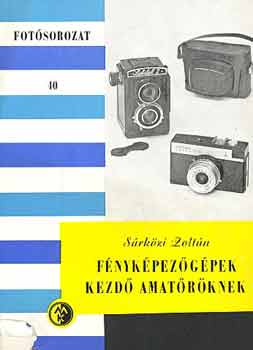 Srkzi Zoltn - Fnykpezgpek kezd amatrknek (Fotsorozat 40)
