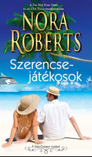 Nora Roberts - Szerencsejátékosok