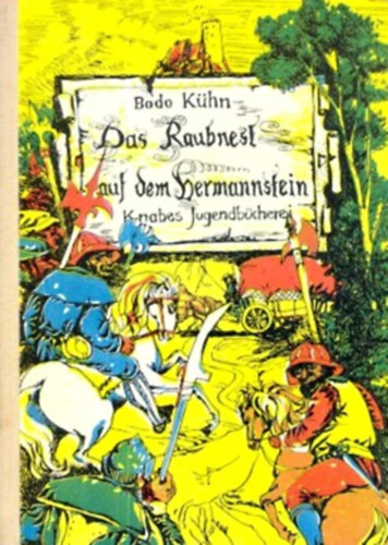 Bodo Kühn - Das Raubnest auf dem Hermannstein