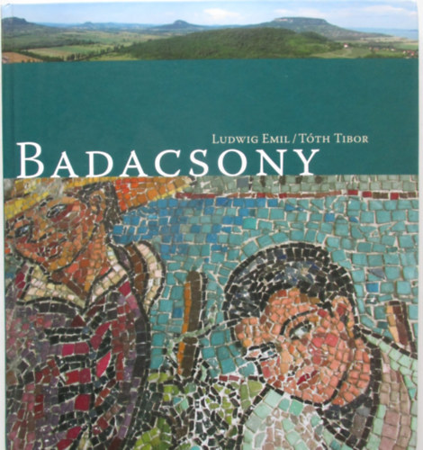 Ludwig Emil - Tóth Tibor - Badacsony