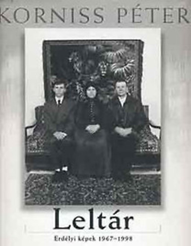 Korniss P�ter - Lelt�r - Erd�lyi k�pek 1967-1998