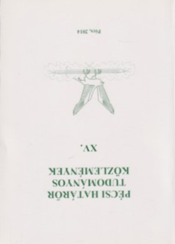 Gal Gyula - Hautzinger Zoltn - Pcsi hatrr tudomnyos kzlemnyek XV.