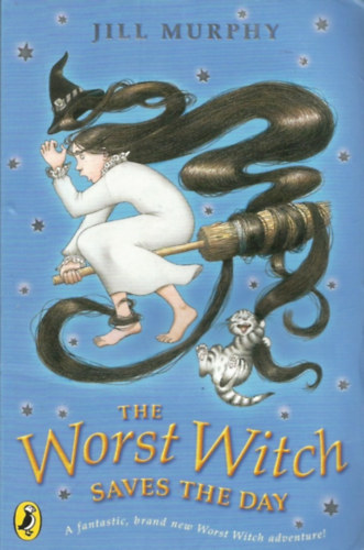 Jill Murphy - The Worst Witch Saves the Day