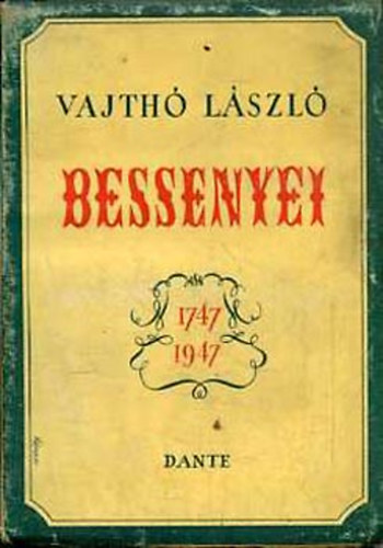 Vajth� L�szl� - Bessenyei 1747-1947
