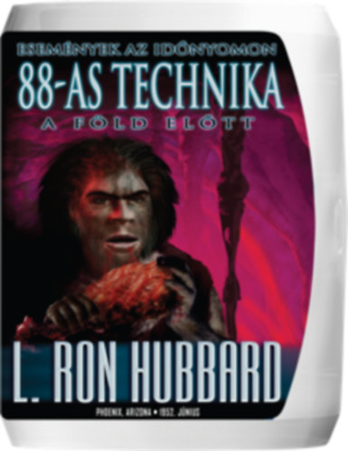 L. Ron Hubbard - 88-as technika - A föld előtt