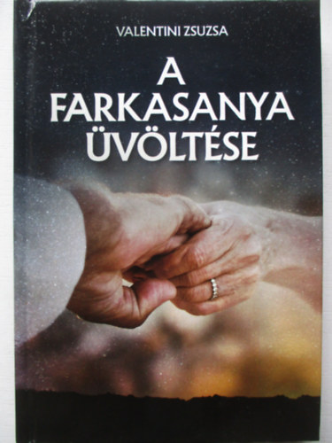 Valentini Zsuzsa - A farkasanya üvöltése