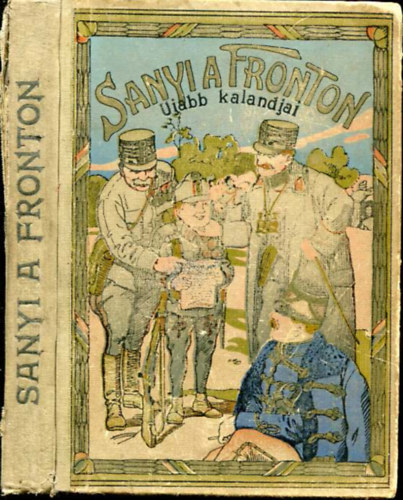 Várkonyi Titusz - Sanyi a fronton - Száz mese nyolcvannyolc képpel.