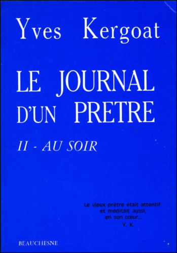 Yves Kergoat - Le journal d'un pretre - II - Au soir (Egy pap naplja - II - Este)