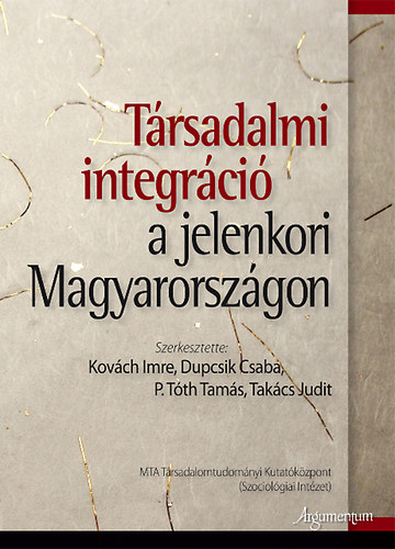 Kovch Imre - Trsadalmi integrci a jelenkori Magyarorszgon