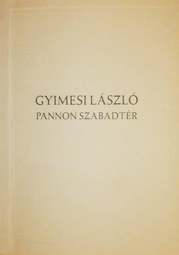 Gyimesi László - Pannon szabadtér