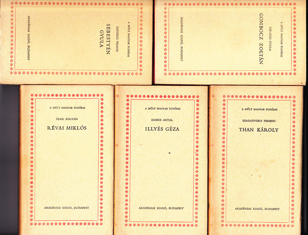 Di�szegi-Szabadv�ry-�der-Babic - A m�lt magyar tud�sai I-V.