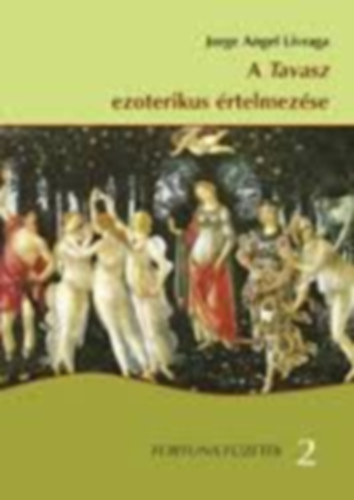 Jorge A. Livraga - A tavasz ezoterikus értelmezése