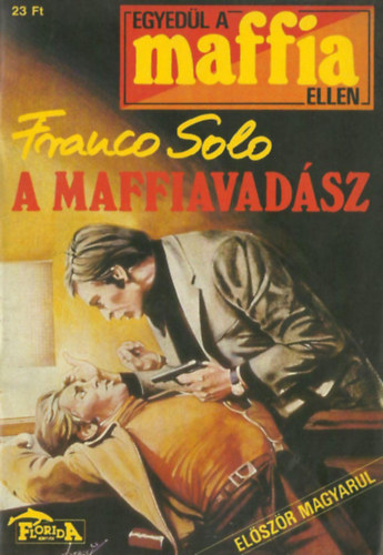 Franco Solo - A maffiavad�sz (Egyed�l a maffia ellen)