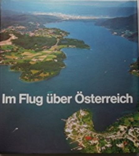 Gerhard Stenzel Lothar Beckel - Im Flug ber sterreich