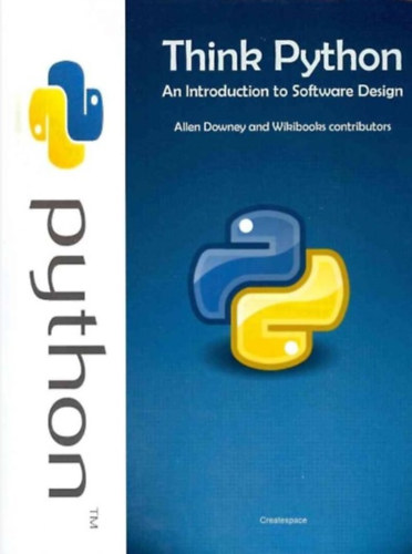 Allen B. Downey - Think Python: An Introduction to Software Design