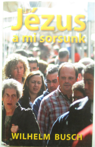 Wilhelm Busch - Jzus a mi sorsunk