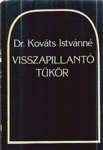 dr. Kovts Istvnn - Visszapillant tkr