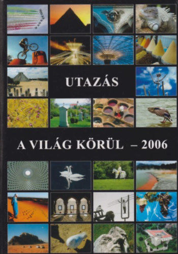 Gyri Lajos - Utazs a vilg krl 2006