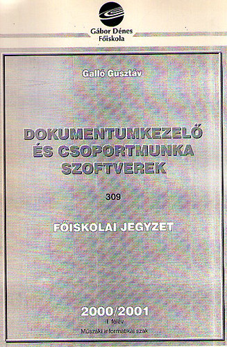 Dokumentumkezel s csoportmunka szoftverek - fiskolai jegyzet