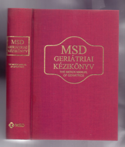 Abrams-Beers-Berkow  (szerk.) - MSD Geritriai Kziknyv (The Merck Manual of Geriatrics) - Msodik kiads