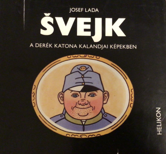Josef Lada - Svejk - Fekete-fehér illusztrációkkal.