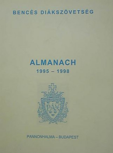 Dr. Scherer Rbert  (szerk.) - Bencs dikszvetsg almanach 1995-1998