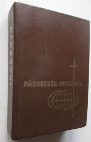 Keszthelyi Ferenc, Szab� G�za Cs�p�ny L�szl� - P�rbesz�d Istennel - Imak�nyv katolikus h�veknek