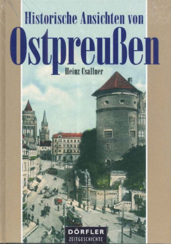 Historische Ansichten von Ostpreu�en