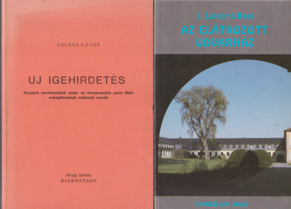 Lelkes Lajos, J. Larcomb Rees Ernst Trachsel-Pauli - 4 db vallsi knyv: Az eltkozott udvarhz + Uj igehirdets + Televzi s keresztynsg + A kvetkez lps - fggelk