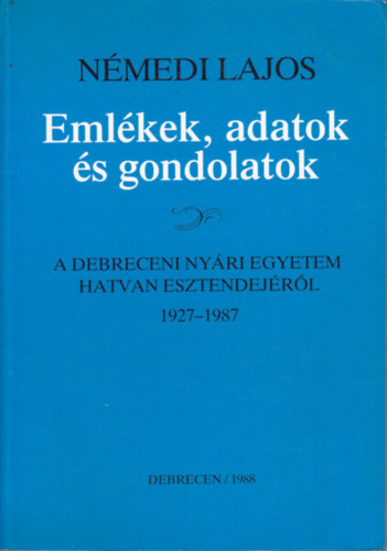 Eml�kek, adatok �s gondolatok