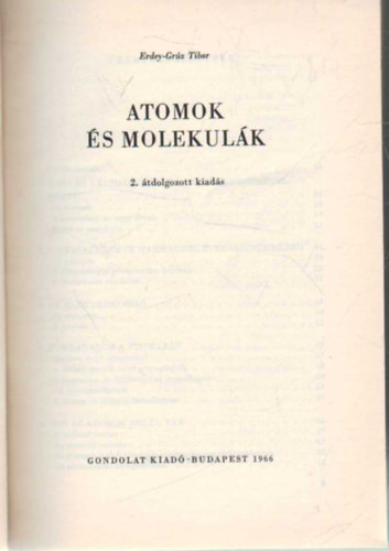 Erdey-Grz Tibor - Atomok s molekulk