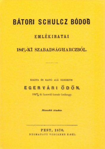 B�tori Schulcz B�dog eml�kiratai 1848/9-ki szabads�gharczb�l