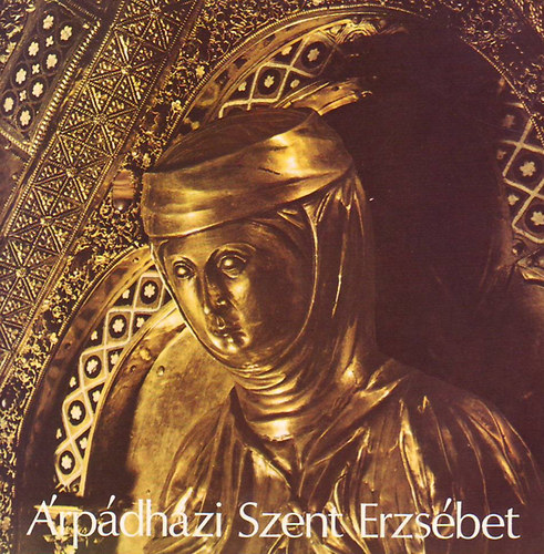 Puskely M�ria - �rp�dh�zi Szent Erzs�bet