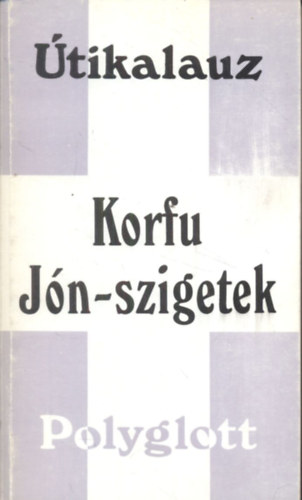 Frauke Burian - Korfu - Jn-szigetek (Polyglott tikalauz)