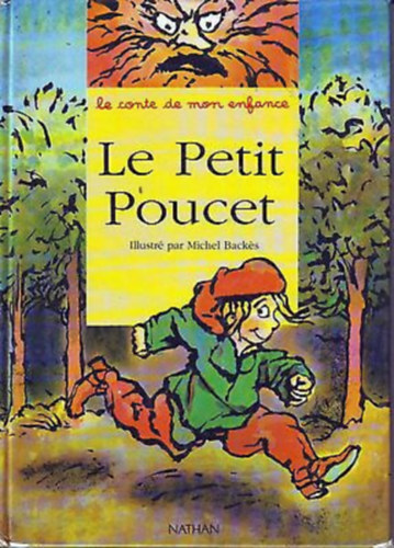 Michel Back�s  Charles Perrault (illus.) - La Petit Poucet - le conte de mon enfance (Nathan)